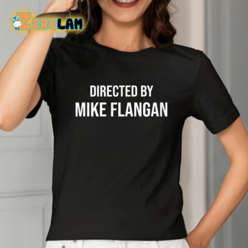 Directed By Mike Flangan Shirt