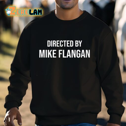 Directed By Mike Flangan Shirt