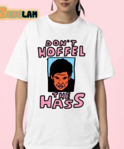 Dont Hoffel The Hass Shirt 23 1
