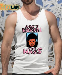 Dont Hoffel The Hass Shirt 5 1