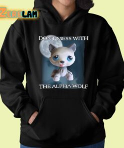 Dont Mess With The Alpha Wolf Shirt 22 1