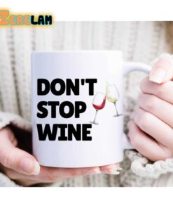 Don’t Stop Wine Mug Father Day