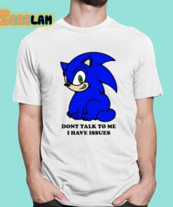 Dont Talk To Me I Have Tissues Shirt 1 1