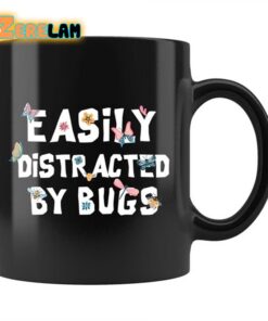 Easily Distracted By Bugs Mug Father Day