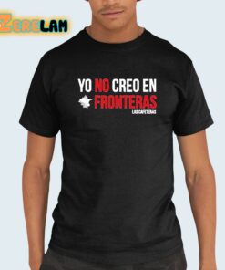 Ellison Yo No Creo En Fronteras Shirt 21 1