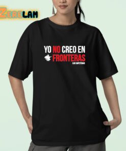 Ellison Yo No Creo En Fronteras Shirt 23 1