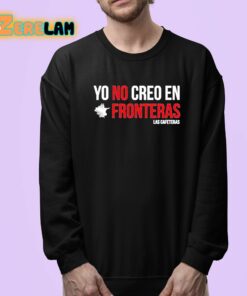 Ellison Yo No Creo En Fronteras Shirt 24 1