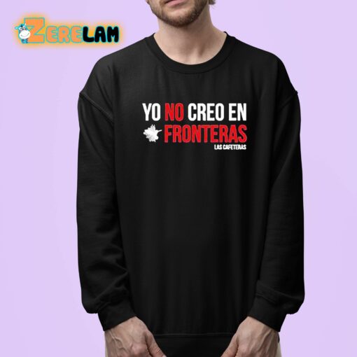 Ellison Yo No Creo En Fronteras Shirt