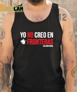 Ellison Yo No Creo En Fronteras Shirt 5 1