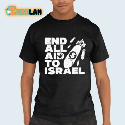 End All Aid To Israel Shirt