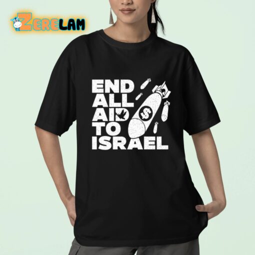 End All Aid To Israel Shirt