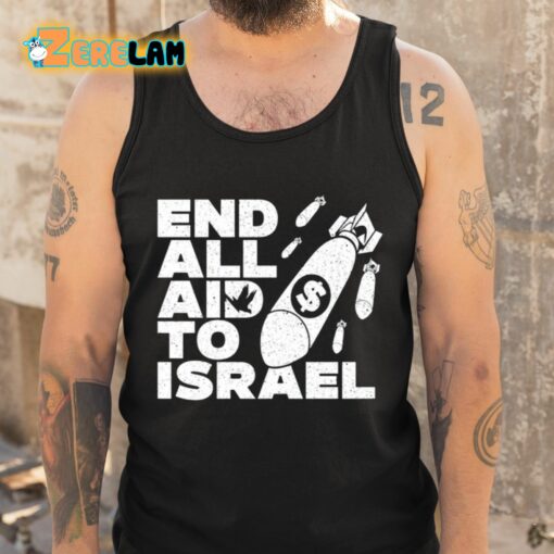 End All Aid To Israel Shirt