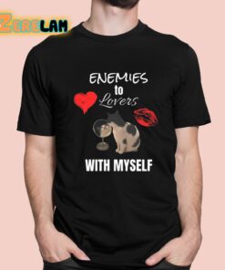 Enemies To Lovers With Myself Shirt