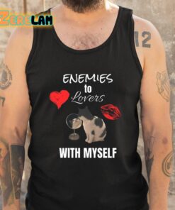 Enemies To Lovers With Myself Shirt 5 1