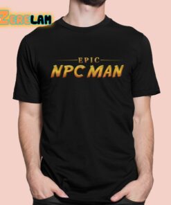 Epic Npc Man Shirt