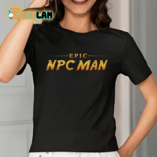 Epic Npc Man Shirt