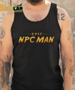 Epic Npc Man Shirt 5 1