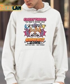 Everything You Want Is Beyond Your Comfort Zone Shirt 4 1