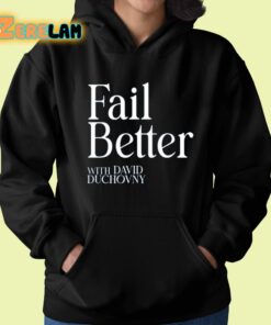 Fail Better With David Duchovny Shirt 22 1