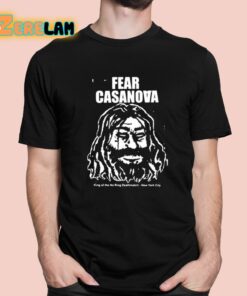 Fear Casanova King Of The No Ring Deathmatch New York City Shirt