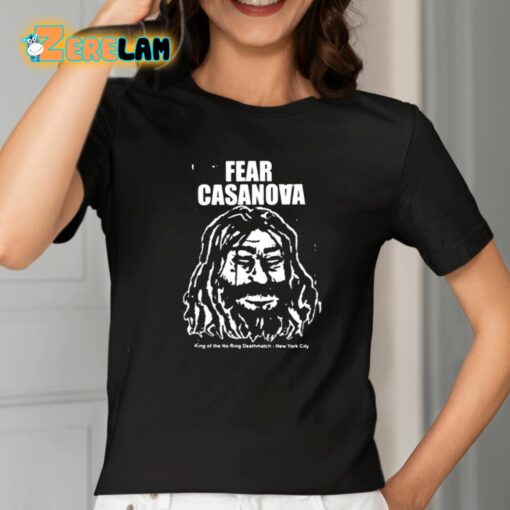 Fear Casanova King Of The No Ring Deathmatch New York City Shirt