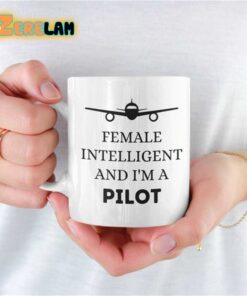 Female Intelligent And I’m A Pilot Mug