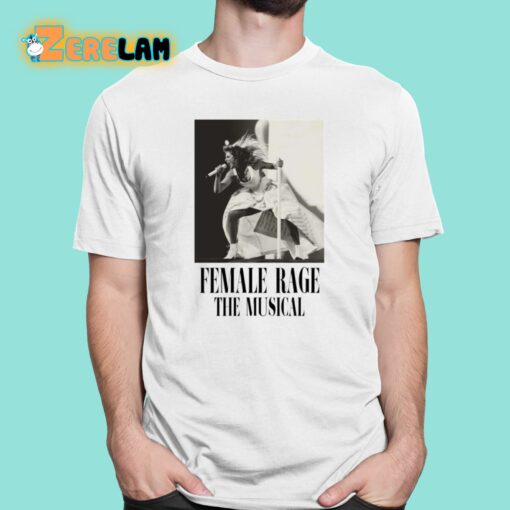 Female Rage The Musical Shirt