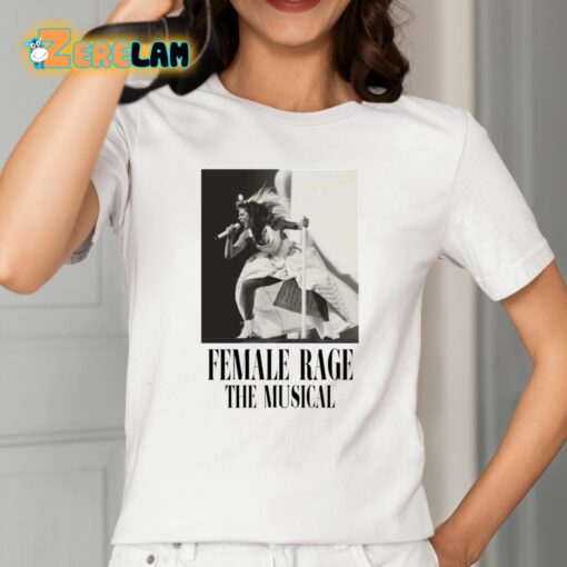 Female Rage The Musical Shirt