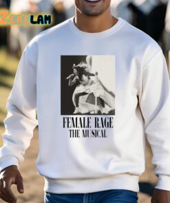 Female Rage The Musical Shirt 3 1