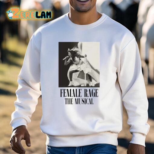 Female Rage The Musical Shirt