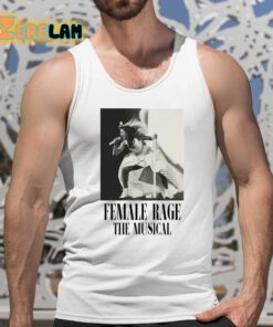 Female Rage The Musical Shirt 5 1