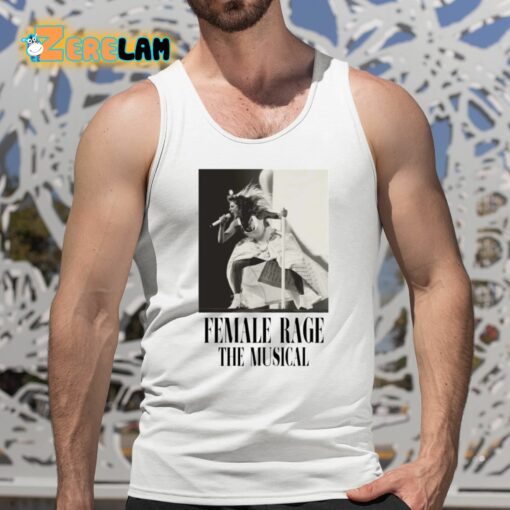 Female Rage The Musical Shirt