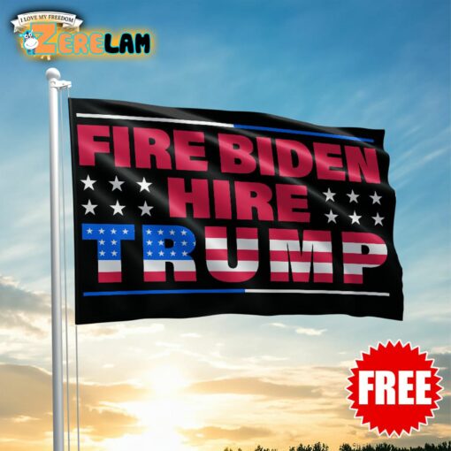 Fire Biden Hire Trump Flag