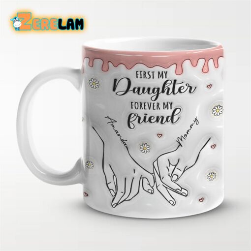 First My Daughter Forever My Friend Inflated Mug