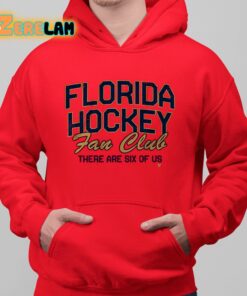 Florida Hockey Fan Club There Are Six Of Us Shirt 10 1