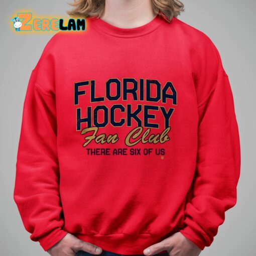 Florida Hockey Fan Club There Are Six Of Us Shirt