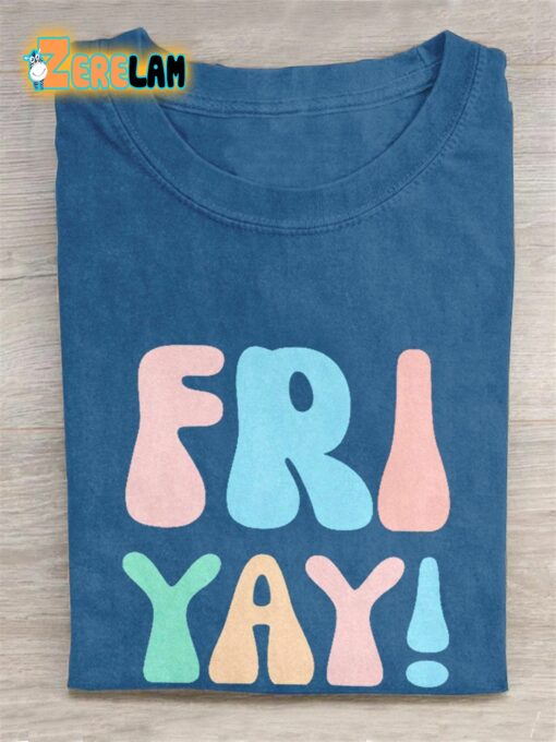 Fri Yay Teacher T-shirt