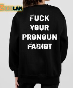 Fuck Your Pronoun Fagiot Shirt 7 1