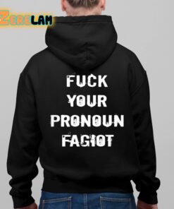 Fuck Your Pronoun Fagiot Shirt 8 1