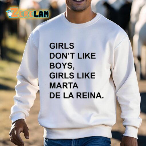 Girls Don’T Like Boys Girls Like Marta De La Reina Shirt