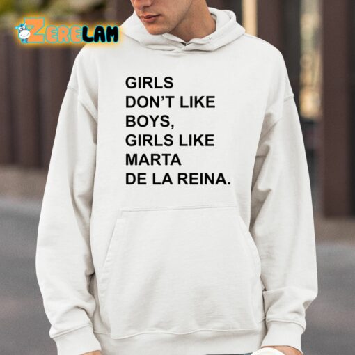 Girls Don’T Like Boys Girls Like Marta De La Reina Shirt