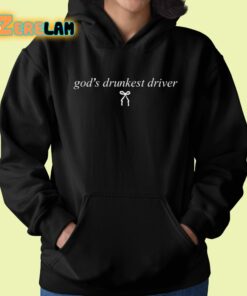 Gods Drunkest Driver Shirt 22 1