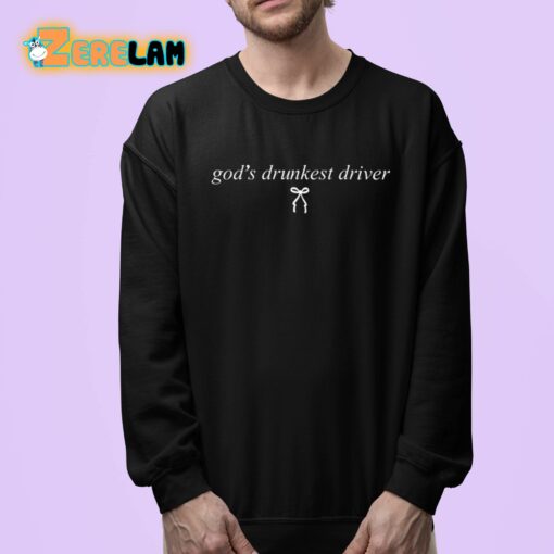 God’s Drunkest Driver Shirt