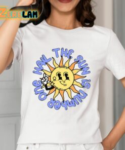 Hail The Sun Is Number One Shirt Shirt 2 1