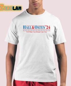 Hall And Oates ’24 We’ll Make Our Dreams Come True Shirt