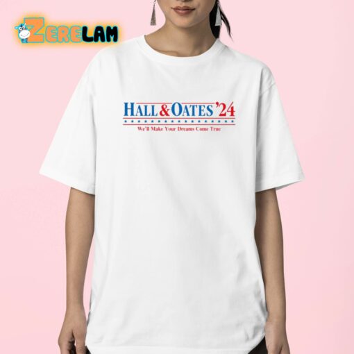 Hall And Oates ’24 We’ll Make Our Dreams Come True Shirt