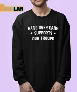 Hang Over Gang Supports Our Troops Shirt 24 1