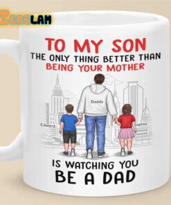 Happy To See You Become A Dad Mug Father Day