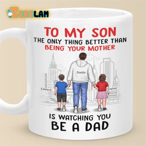 Happy To See You Become A Dad Mug Father Day