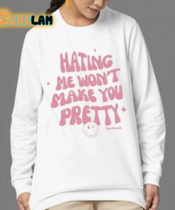 Hating Me Wont Make You Pretty Piper Rockelle Shirt 24 1